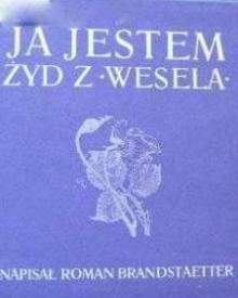 Ja jestem Żyd z 'Wesela' - Roman Brandstaetter