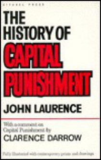 The History of Capital Punishment - John Laurence