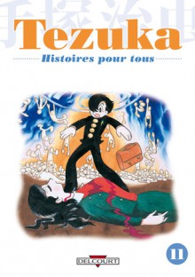 Tezuka, histoires pour tous 11 - Osamu Tezuka