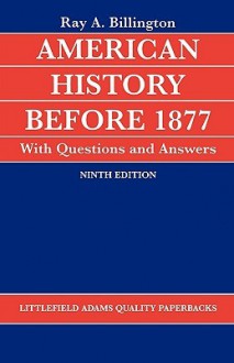 American History Before 1877 with Questions and Answers - Ray Allen Billington