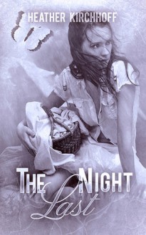 The Last Night - Heather Kirchhoff