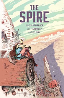 The Spire - Marion Zimmer Bradley;Julian May;Andre Norton, Jeff Stokely, Simon Spurrier