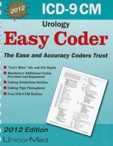 ICD-9-CM Easy Coder: Urology - Paul K. Tanaka