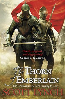 The Thorn of Emberlain (Gentleman Bastard Sequence) - Scott Lynch