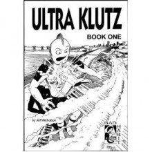 Ultra Klutz Book One - Jeff Nicholson