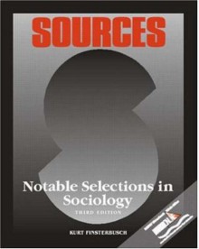 Sources: Notable Selections In Sociology - Kurt Finsterbusch