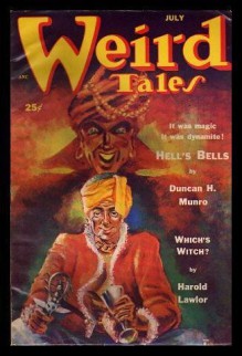 WEIRD TALES - Volume 44, number 5 - July 1952: Hell's Bells; Which's Witch; The Emperor's Letter; Elmer Bittersnitt and the Three Bears; There Was Soot on the Cat; The Green Parrot; The Temple of Serpents; The Plaid; Live Evil; The Lakes of Nai Loodie - Dorothy (editor) (Duncan H. Monroe; Harold Lawlor; David Eynon; Harr McIlwraith