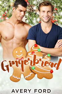 Gingerbread - Avery Ford