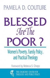 Blessed Are the Poor? - Pamela D. Couture