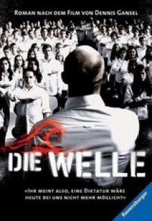 Die Welle - Der Roman zum Film - Peter Thorwarth, Kerstin Winter