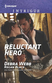 Reluctant Hero (Harlequin Intrigue) - Regan Black,Debra Webb