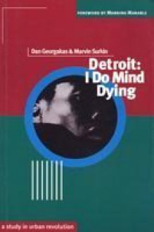 Detroit: I Do Mind Dying - Dan Georgakas, Marvin Surkin