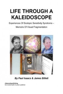 Life Through A Kaleidoscope - James Billett, Paul Isaacs