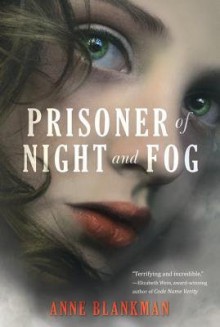 [ PRISONER OF NIGHT AND FOG By Blankman, Anne ( Author ) Hardcover Apr-22-2014 - Anne Blankman