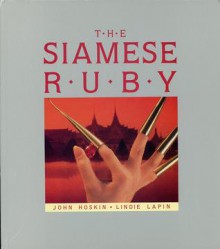 The Siamese ruby - John Hoskin, Lindie Lapin