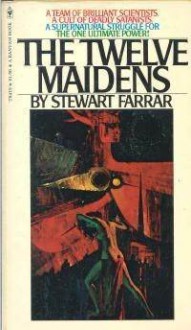 The Twelve Maidens - Stewart Farrar