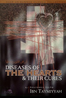 Diseases Of The Hearts & Their Cures - ابن تيمية, Abu Rumaysah, Ibrahim al-Hazimi