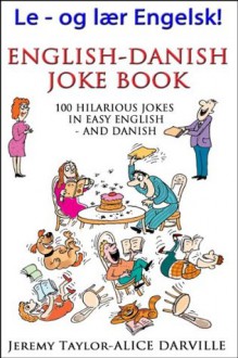 English Danish Joke Book - Jeremy Taylor, Alice Darville