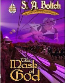 The Mask of God (Fate's Arrow, #1) - S.A. Bolich