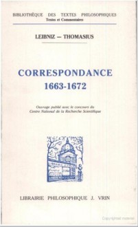 Correspondance avec Thomasius, 1663-1672 - Gottfried Wilhelm Leibniz, Jacob Thomasius