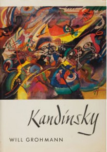 Wassily Kandinsky: Life and Work - Will Grohmann, Wassily Kandinsky, Norbert Guterman