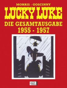 Lucky Luke. Die Gesamtausgabe 01. 1955 1957 - Morris, René Goscinny, Gudrun Penndorf