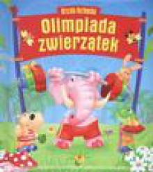 Olimpiada zwierzątek - Urszula Kozłowska