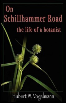 On Schillhammer Road - Hubert W. Vogelmann, Charles W. Johnson