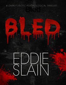 Bled - Eddie Slain