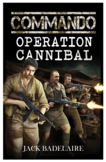 COMMANDO: Operation Cannibal - Jack Badelaire