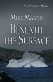 Beneath the Surface - Mike Martin