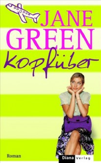 Kopfüber: Roman - Jane Green, Ruth Keen