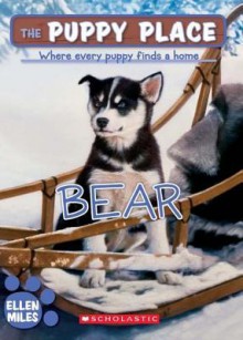 The Puppy Place #14: Bear - Ellen Miles