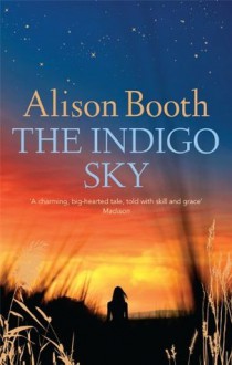 The Indigo Sky - Alison Booth