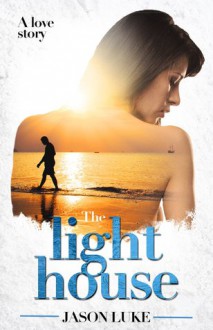 The Light House - Jason Luke