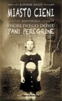 Miasto cieni - Ransom Riggs