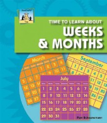 Time to Learn about Weeks & Months - Pam Scheunemann