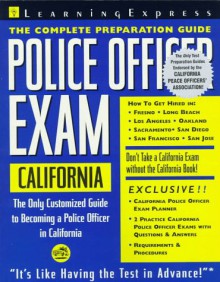 Police Officer Exam: California: Complete Preparation Guide - Learning Express LLC