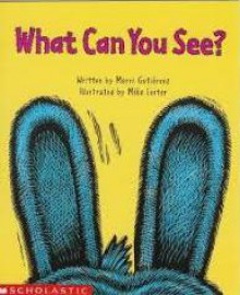 What Can You See? (Reading Line) - Merri Gutierrez, Mike Lester