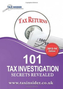 101 Tax Investigation Secrets Revealed - James Bailey