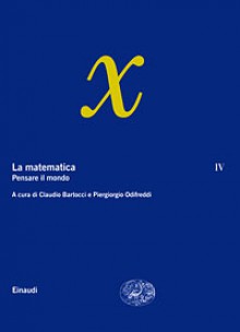 La matematica. IV: Pensare il mondo - Piergiorgio Odifreddi, Claudio Bartocci