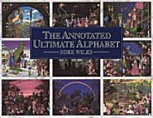 The Annotated Ultimate Alphabet - Mike Wilks