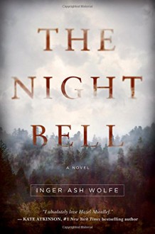 The Night Bell: A Novel (A Detective Hazel Micallef Mystery) - Inger Ash Wolfe