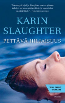 Pettävä hiljaisuus - Karin Slaughter