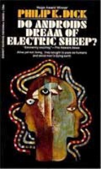 Do Androids Dream of Electric Sheep? - Philip K. Dick