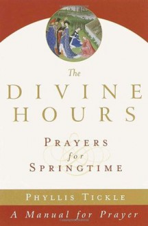 The Divine Hours: Volume III - Phyllis Tickle