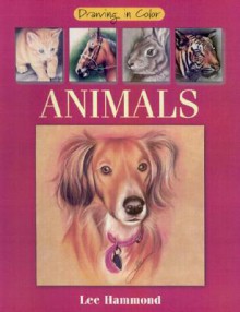 Drawing in Color: Animals (Drawing in Color) - Lee Hammond