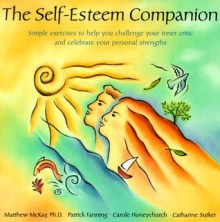 The Self-Esteem Companion - Patrick Fanning, Carole Honeychurch, Catharine Sutker, Matthew McKay