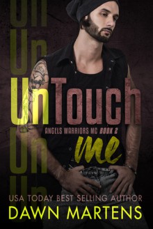 UnTouch Me - Dawn Martens