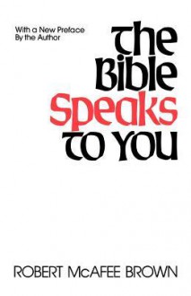 The Bible Speaks to You - Robert McAfee Brown